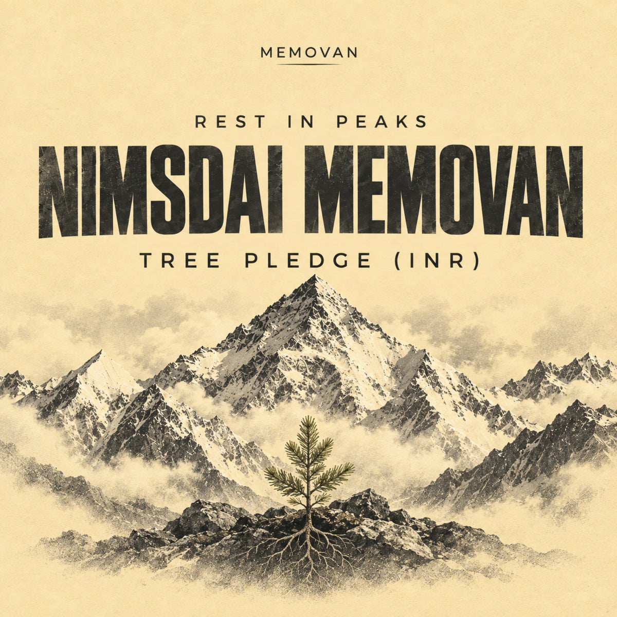 Rest in Peaks ~ Nimsdai Memovan Tree Pledge (INR)