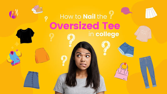 From Lectures to Happy Hours: How to Nail the Oversized Tee Trend at College